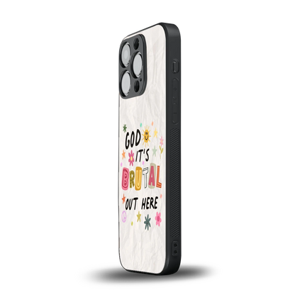 It's Brutal Out Here iphone 15 pro mobile cover | shockproof glass phone case