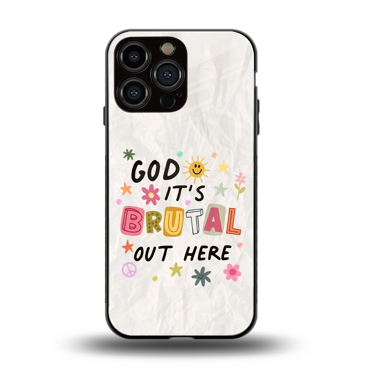 It's Brutal Out Here back phone cover | glass case for iphone 16 pro max