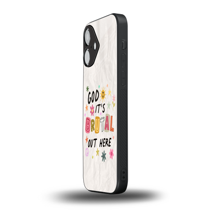 It's Brutal Out Here Phone Case for Iphone 16 | Glass Case