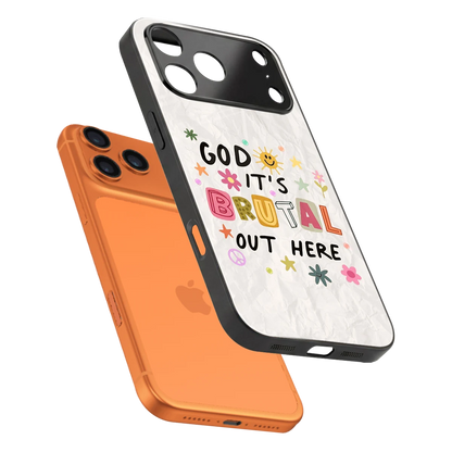 It's Brutal Out Here sleek iphone 17 pro max cover with tempered glass back and TPU edges