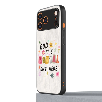 It's Brutal Out Here iphone 17 pro max mobile cover | shockproof glass phone case