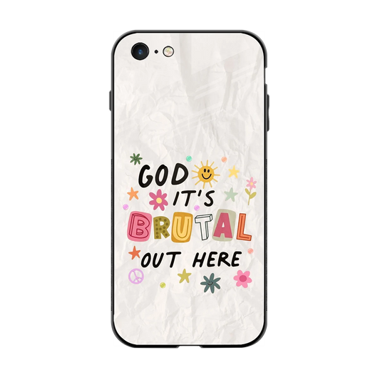 It's Brutal Out Here back phone cover | glass case for iphone 6s