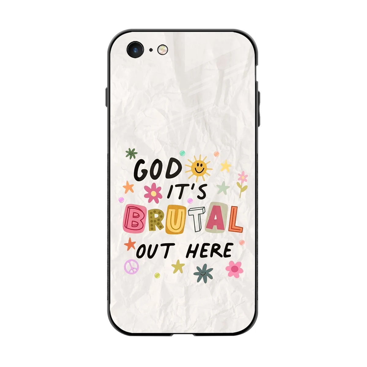 It's Brutal Out Here back phone cover | glass case for iphone 6s plus