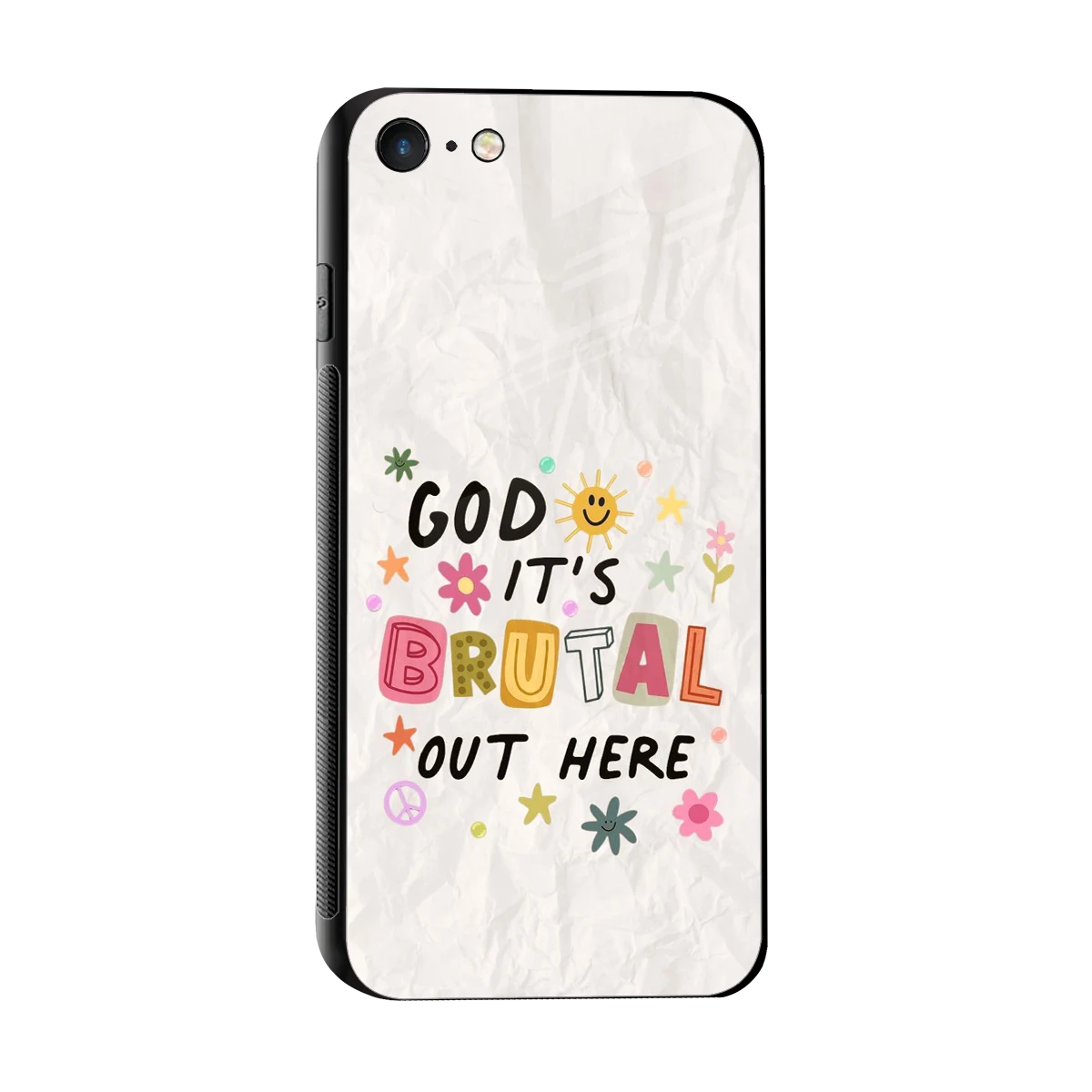 It's Brutal Out Here sleek iphone 7 cover with tempered glass back and TPU edges
