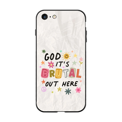 It's Brutal Out Here back phone cover | glass case for iphone 7