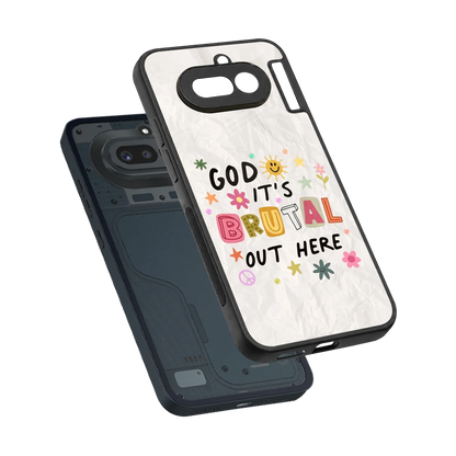 It's Brutal Out Here sleek nothing phone 4a cover with tempered glass back and TPU edges