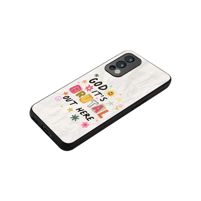 It's Brutal Out Here stylish phone case for oneplus nord 2 | glossy glass and slim fit