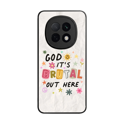 It's Brutal Out Here back phone cover | glass case for oppo f29 pro 5g