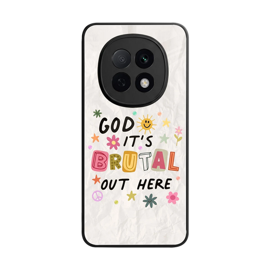 It's Brutal Out Here back phone cover | glass case for oppo f29 pro 5g