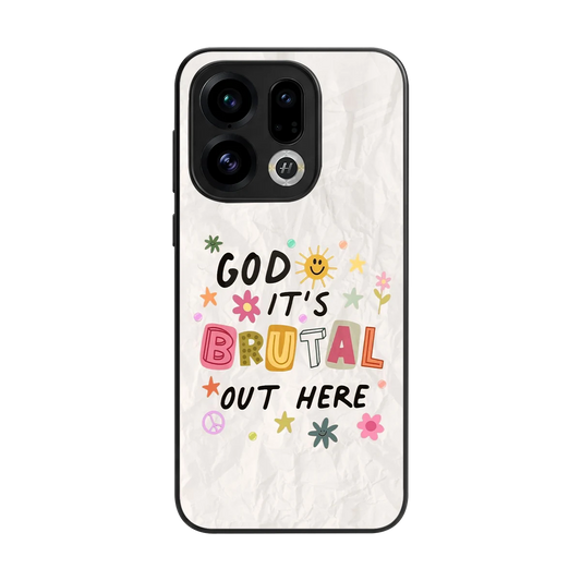It's Brutal Out Here back phone cover | glass case for oppo find x9