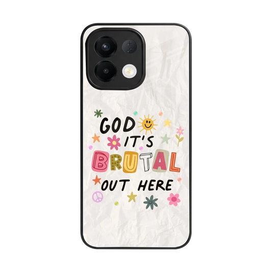 It's Brutal Out Here back phone cover | glass case for oppo k13 5g