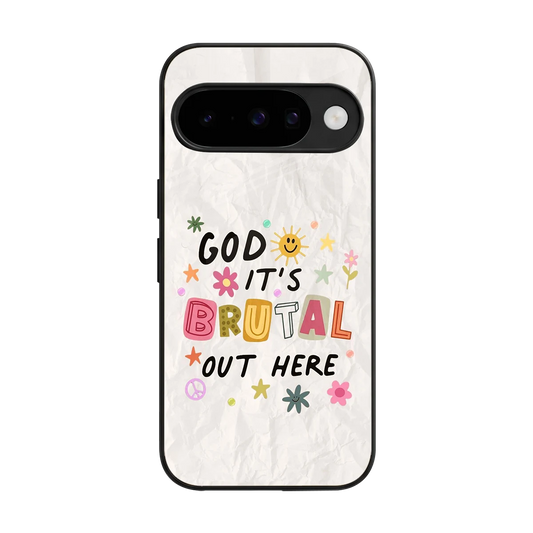 It's Brutal Out Here back phone cover | glass case for google pixel 10