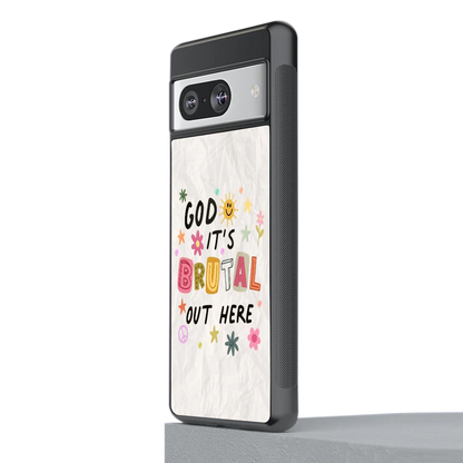It's Brutal Out Here stylish phone case for google pixel 8 | glossy glass and slim fit