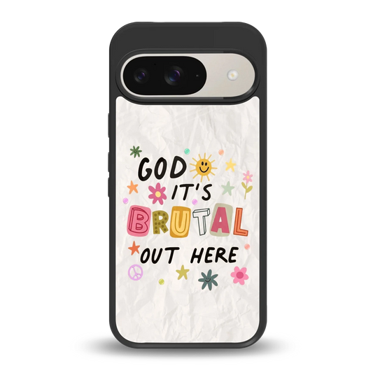 It's Brutal Out Here back phone cover | glass case for google pixel 9