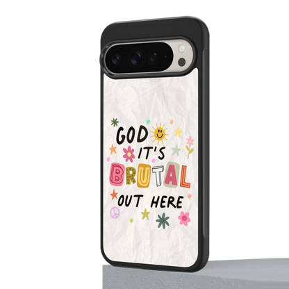 It's Brutal Out Here google pixel 9 pro mobile cover | shockproof glass phone case