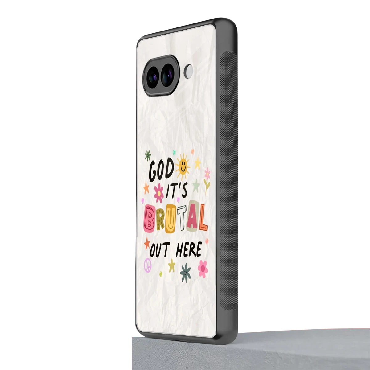 It's Brutal Out Here google pixel 10a mobile cover | shockproof glass phone case