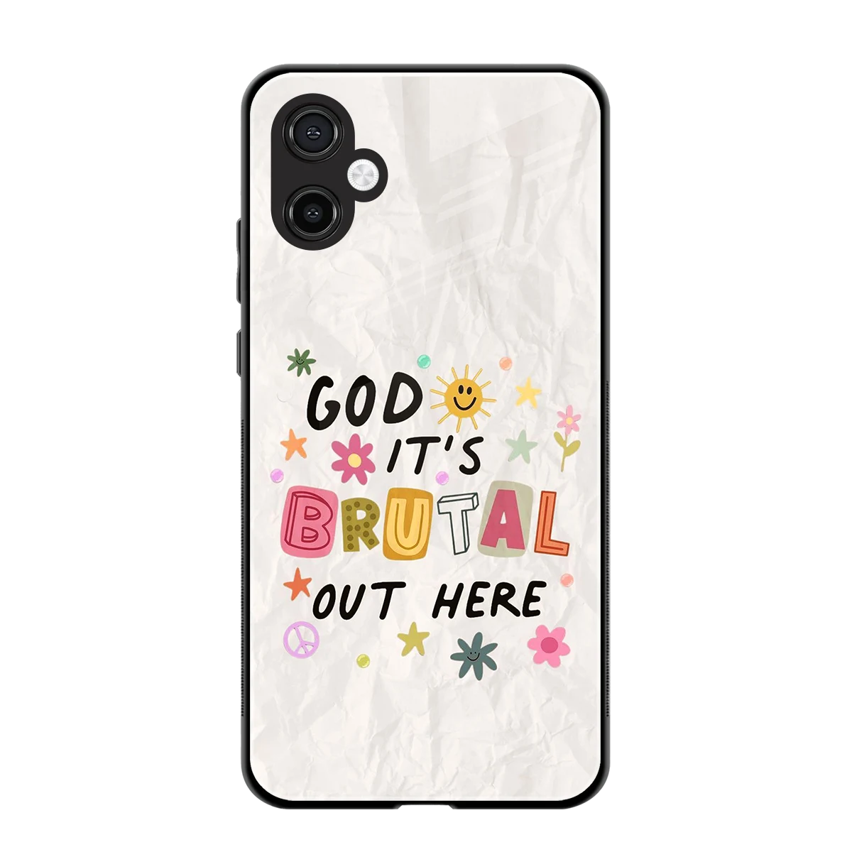 It's Brutal Out Here back phone cover | glass case for samsung galaxy a06 5g