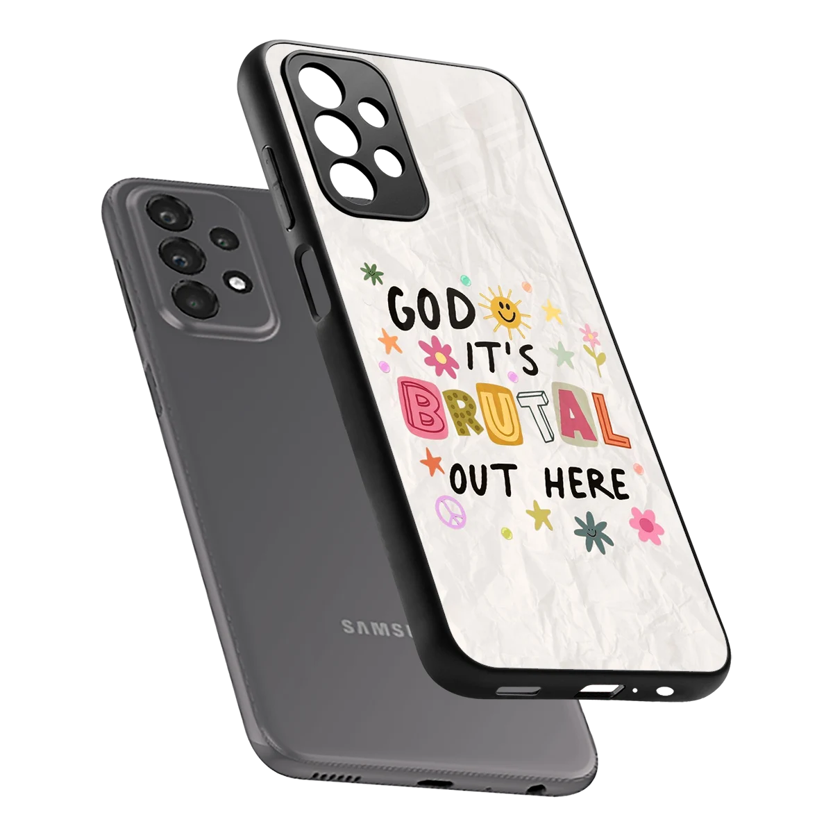 It's Brutal Out Here sleek samsung galaxy a23 cover with tempered glass back and TPU edges