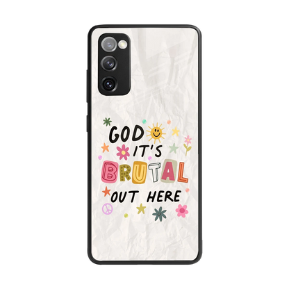 It's Brutal Out Here back phone cover | glass case for samsung galaxy s20 fe