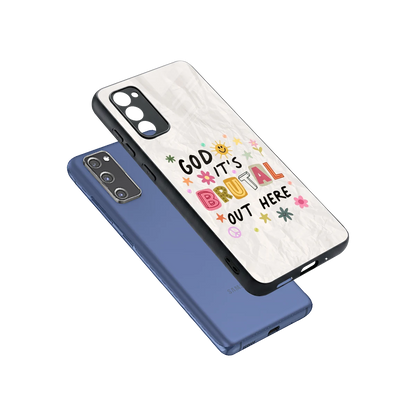 It's Brutal Out Here sleek samsung galaxy s20 fe cover with tempered glass back and TPU edges