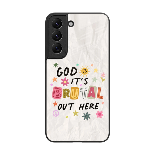 It's Brutal Out Here back phone cover | glass case for samsung galaxy s22
