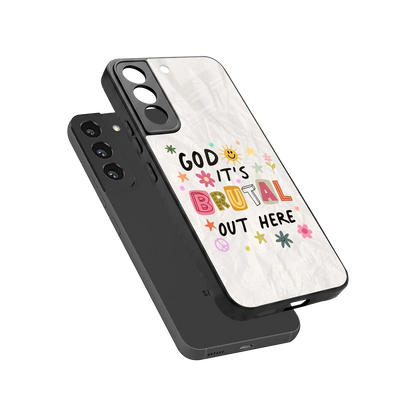 It's Brutal Out Here sleek samsung galaxy s22 cover with tempered glass back and TPU edges