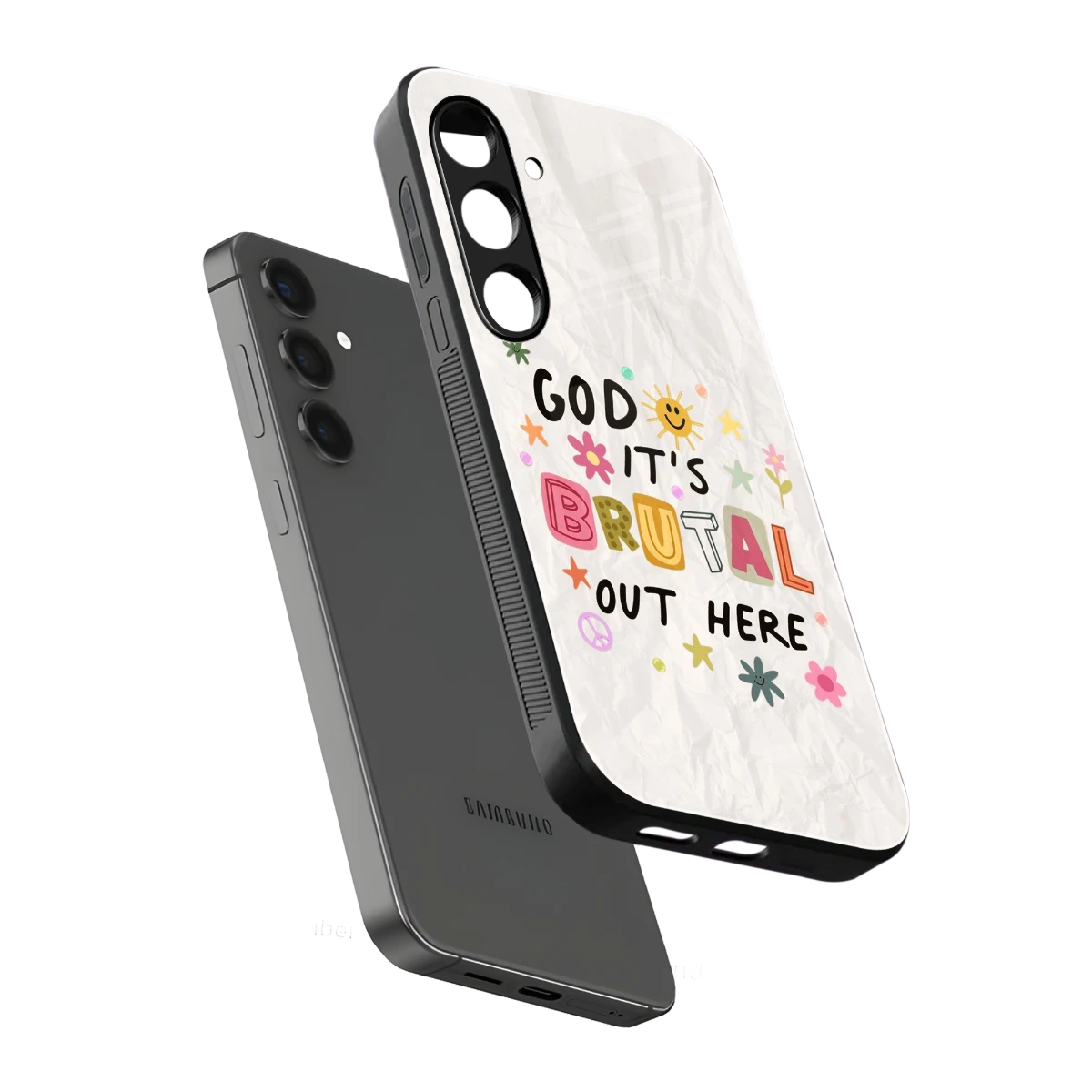 It's Brutal Out Here sleek samsung galaxy s23 fe cover with tempered glass back and TPU edges