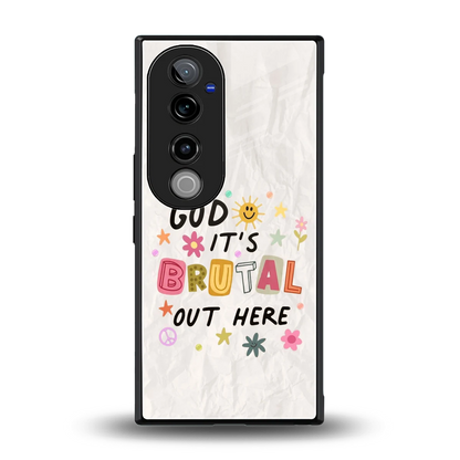 It's Brutal Out Here back phone cover | glass case for vivo v40 pro