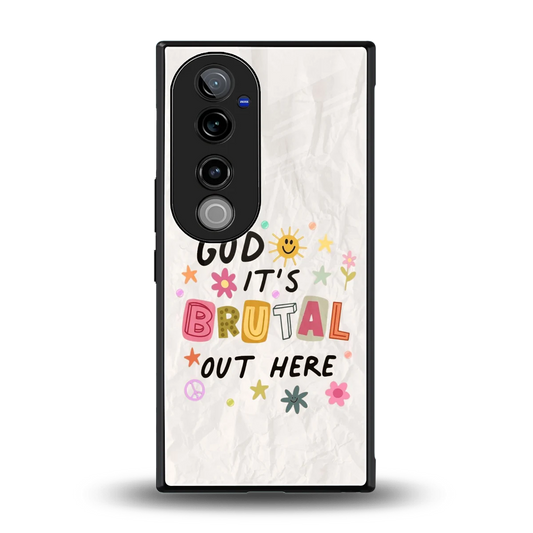 It's Brutal Out Here back phone cover | glass case for vivo v40 pro