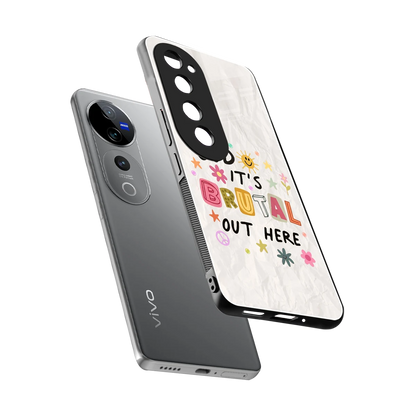 It's Brutal Out Here sleek vivo v40 pro cover with tempered glass back and TPU edges