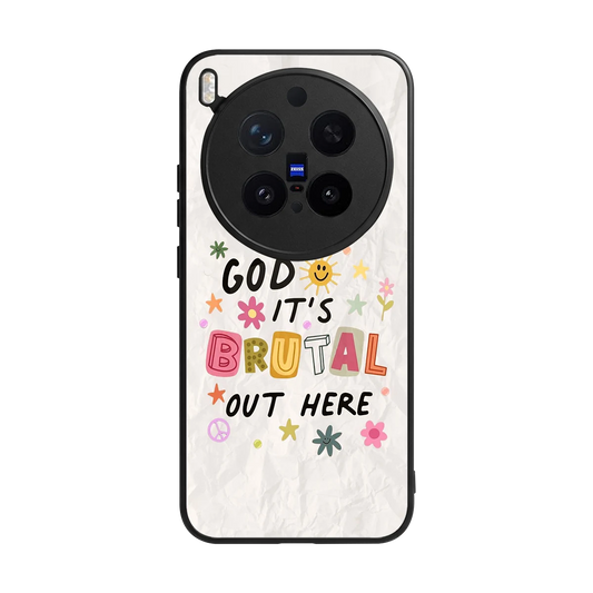 It's Brutal Out Here back phone cover | glass case for vivo x300 pro