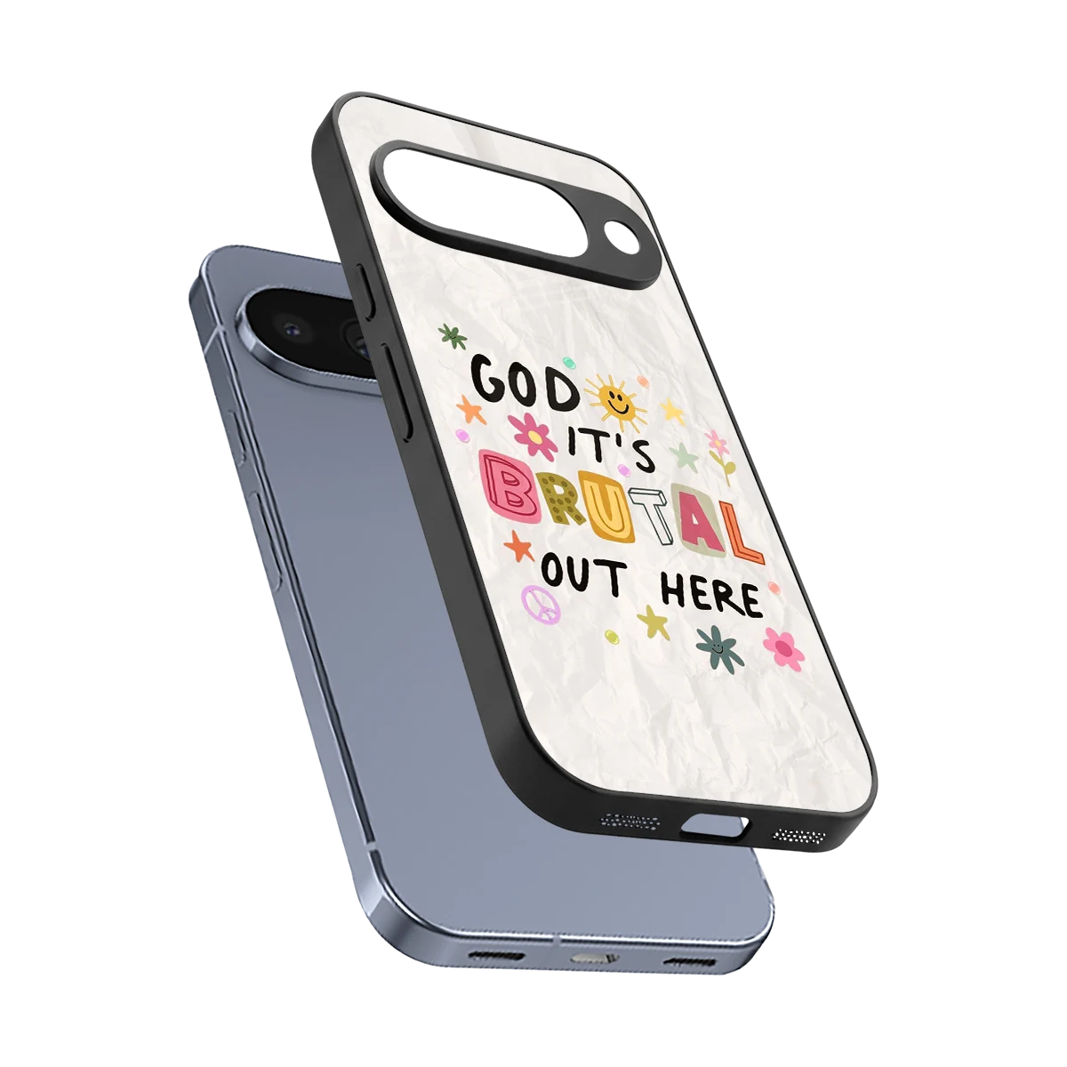 It's Brutal Out Here sleek google pixel 10 cover with tempered glass back and TPU edges