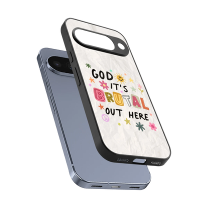 It's Brutal Out Here sleek google pixel 10 cover with tempered glass back and TPU edges
