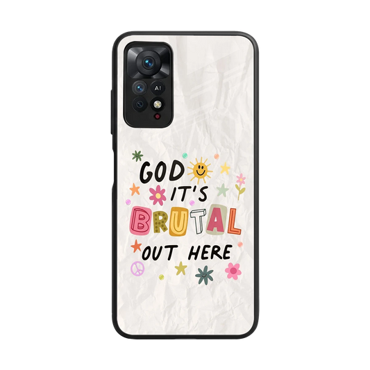 It's Brutal Out Here back phone cover | glass case for redmi note 11 pro