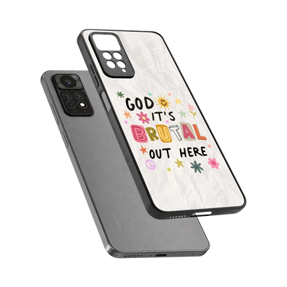 It's Brutal Out Here sleek redmi note 11 pro cover with tempered glass back and TPU edges