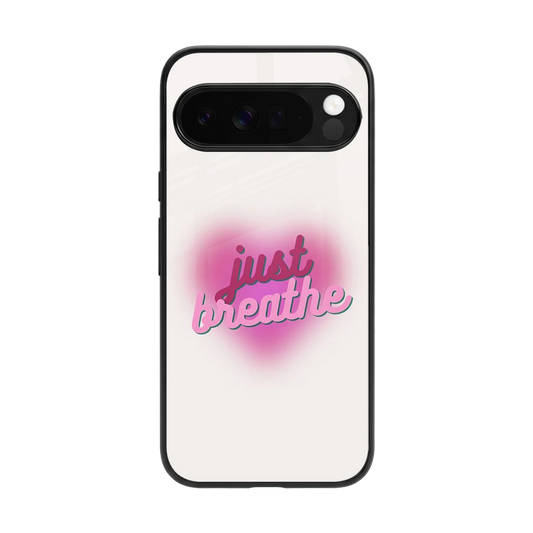 Just Breathe back phone cover | glass case for google pixel 10 pro xl