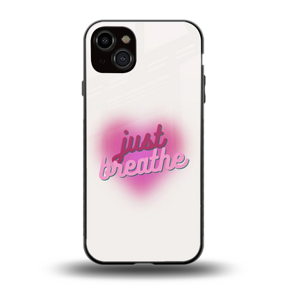 Just Breathe back phone cover | glass case for iphone 15 plus