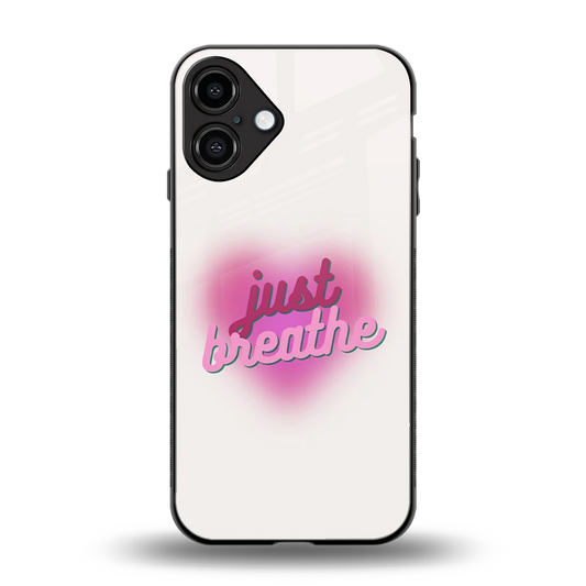 Just Breathe back phone cover | glass case for iphone 16 plus
