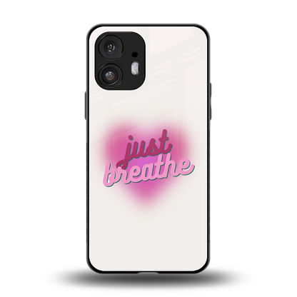 Just Breathe back phone cover | glass case for nothing phone 2
