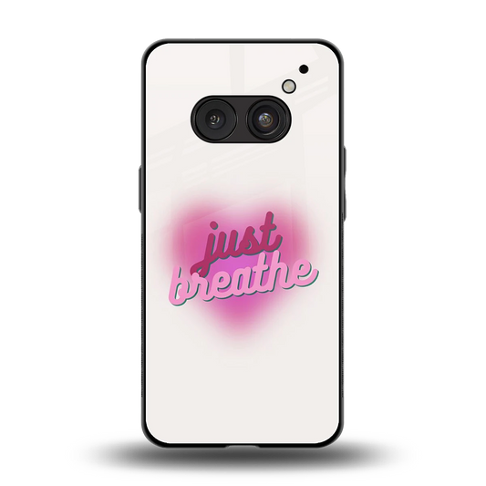 Just Breathe back phone cover | glass case for nothing phone 2a plus