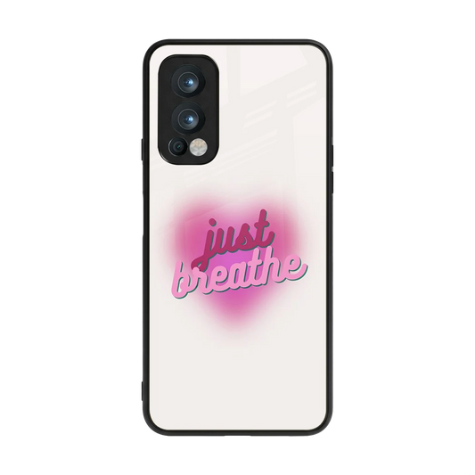 Just Breathe back phone cover | glass case for oneplus nord 2
