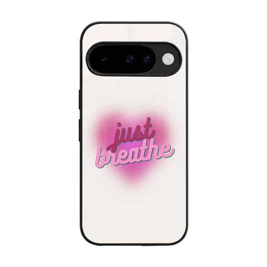 Just Breathe back phone cover | glass case for google pixel 10