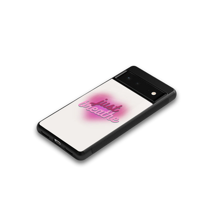 Just Breathe google pixel 6 mobile cover | shockproof glass phone case