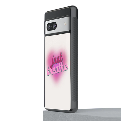 Just Breathe stylish phone case for google pixel 7 | glossy glass and slim fit