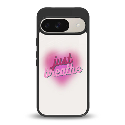 Just Breathe back phone cover | glass case for google pixel 9