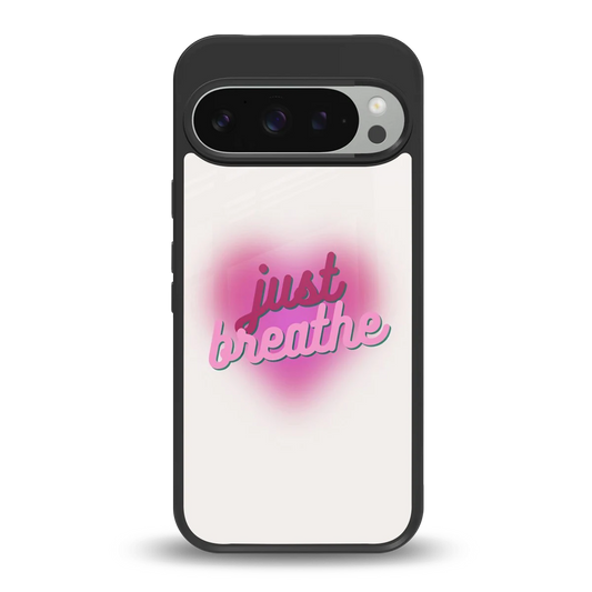 Just Breathe back phone cover | glass case for google pixel 9 pro xl