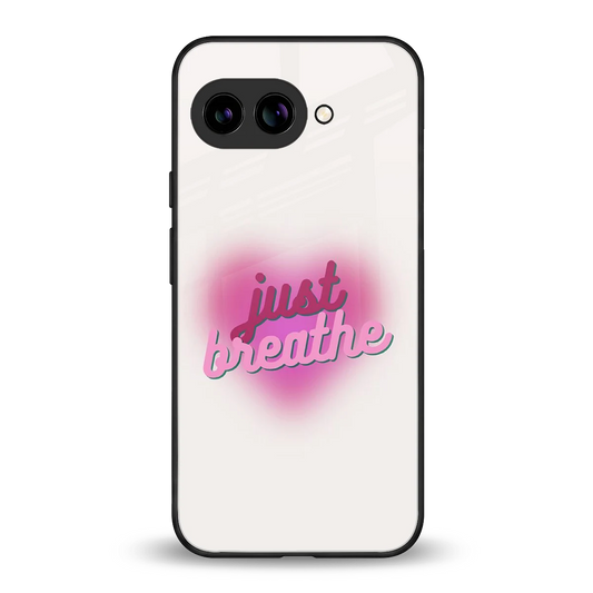 Just Breathe back phone cover | glass case for google pixel 9a