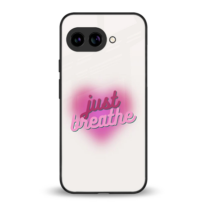 Just Breathe back phone cover | glass case for google pixel 10a