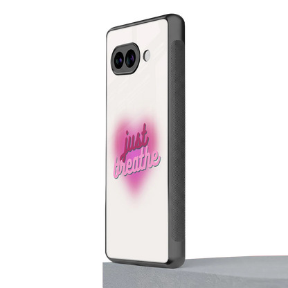 Just Breathe google pixel 10a mobile cover | shockproof glass phone case