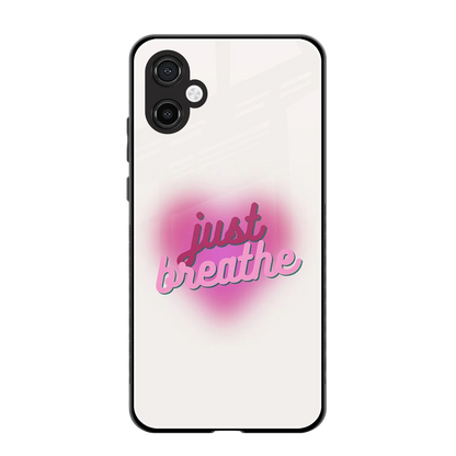 Just Breathe back phone cover | glass case for samsung galaxy a06 5g